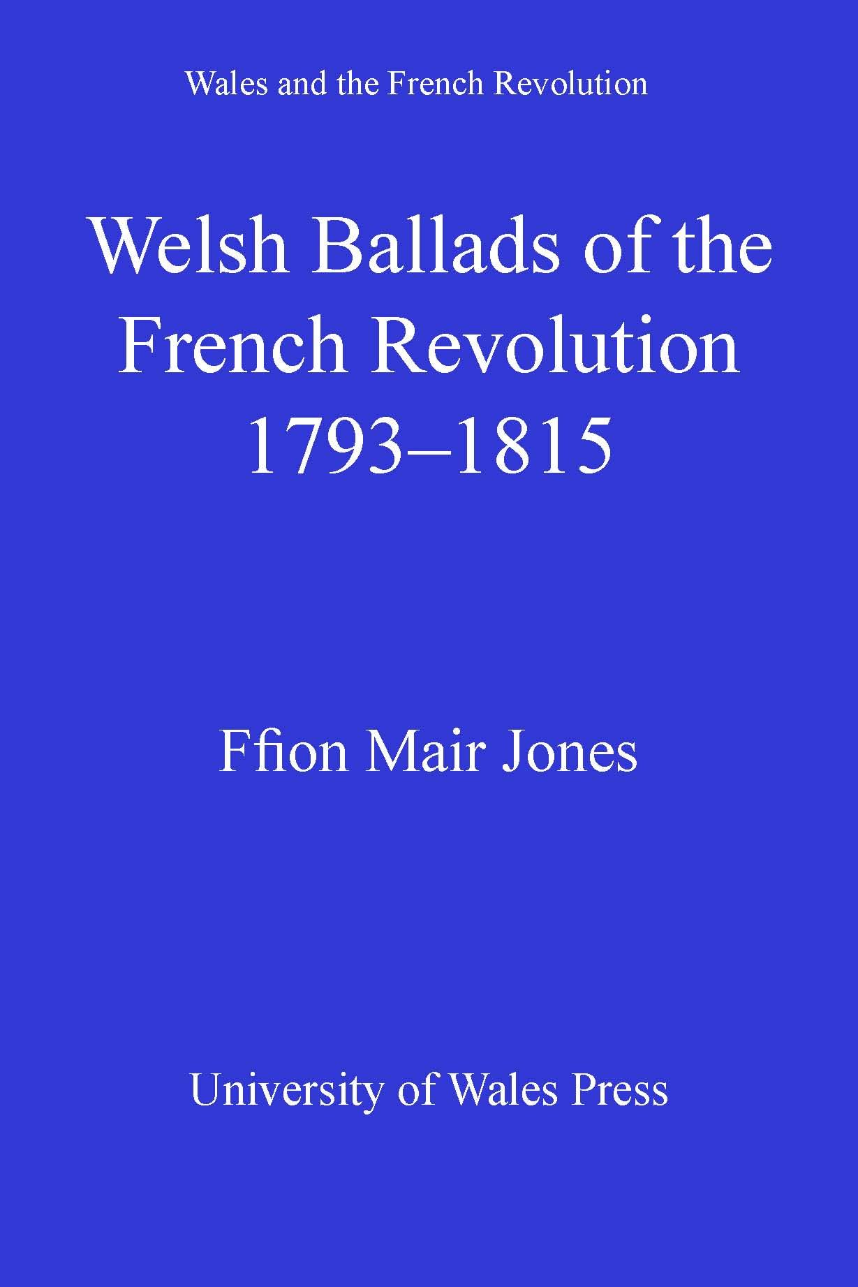 Welsh Ballads of the French Revolution 1793-1815