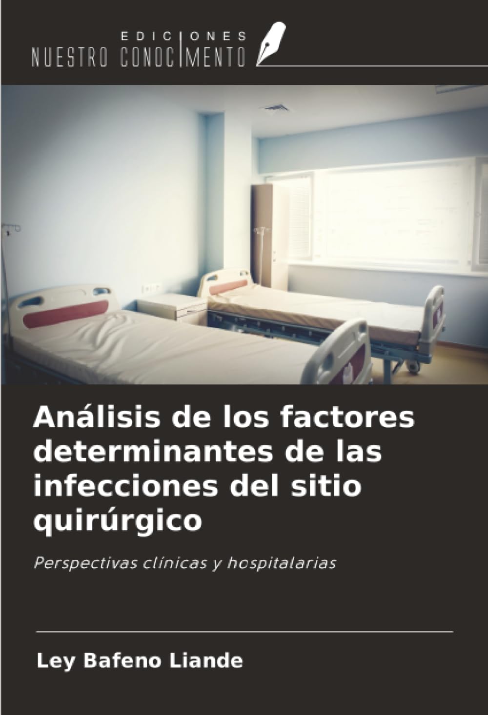 Análisis de los factores determinantes de las infecciones del sitio quirúrgico: Perspectivas clínicas y hospitalarias