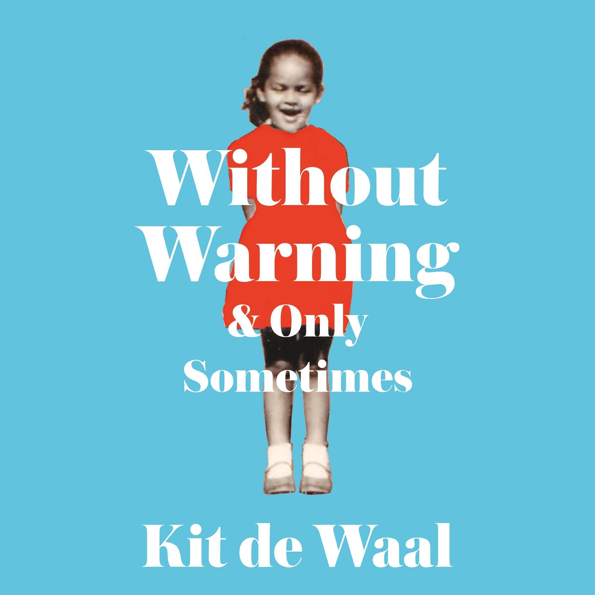 Without Warning and Only Sometimes