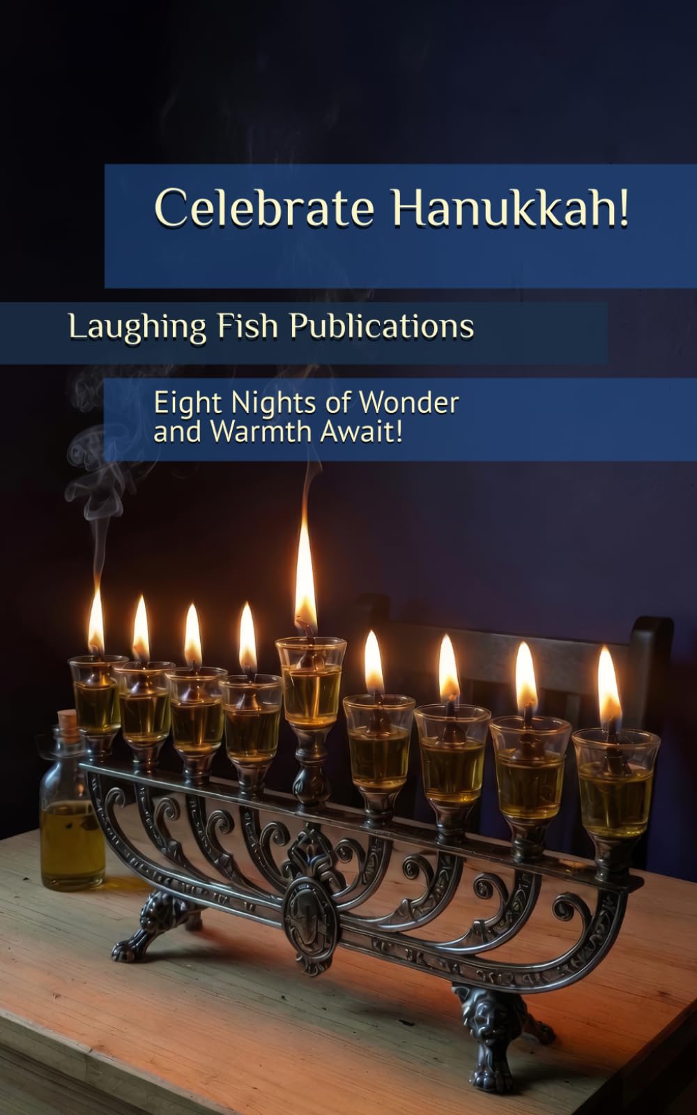 Celebrate Hanukkah!: Eight Nights of Wonder and Warmth Await!