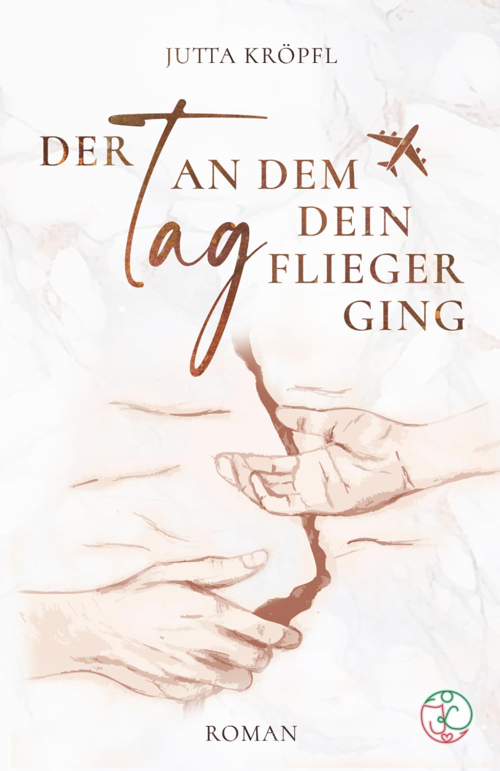 Der Tag, an dem dein Flieger ging: (vollständig und intensiv überarbeitete Neuausgabe)