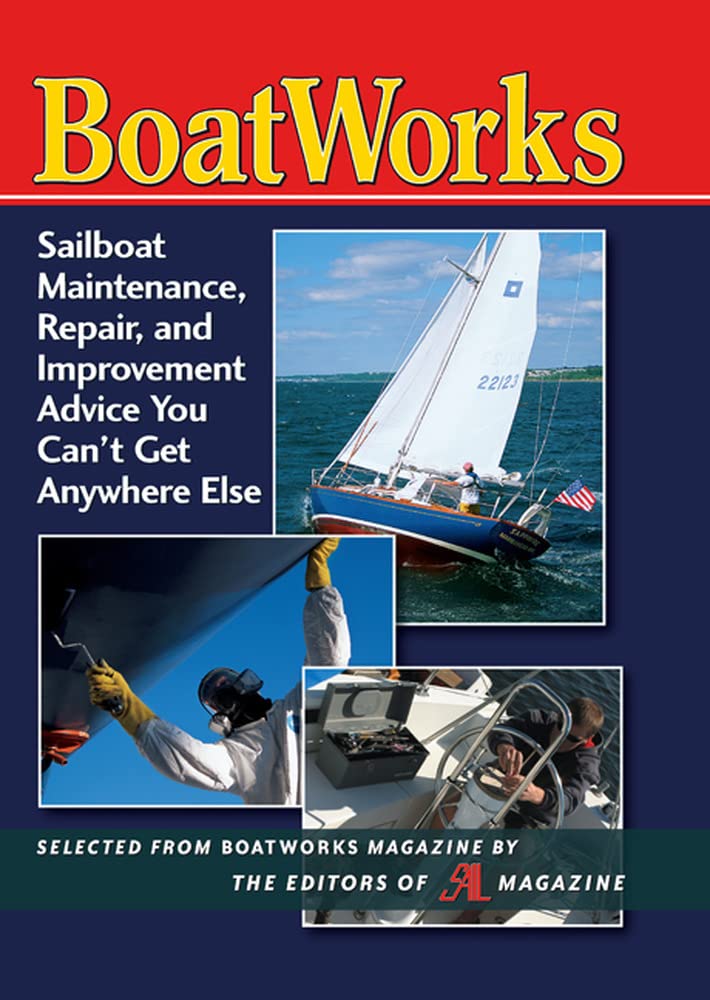 Buy Boatworks: Sailboat Maintenance, Repair, and Improvement Advice You Can't Get Anywhere Else (INTERNATIONAL MARINE-RMP) — BookShops.in