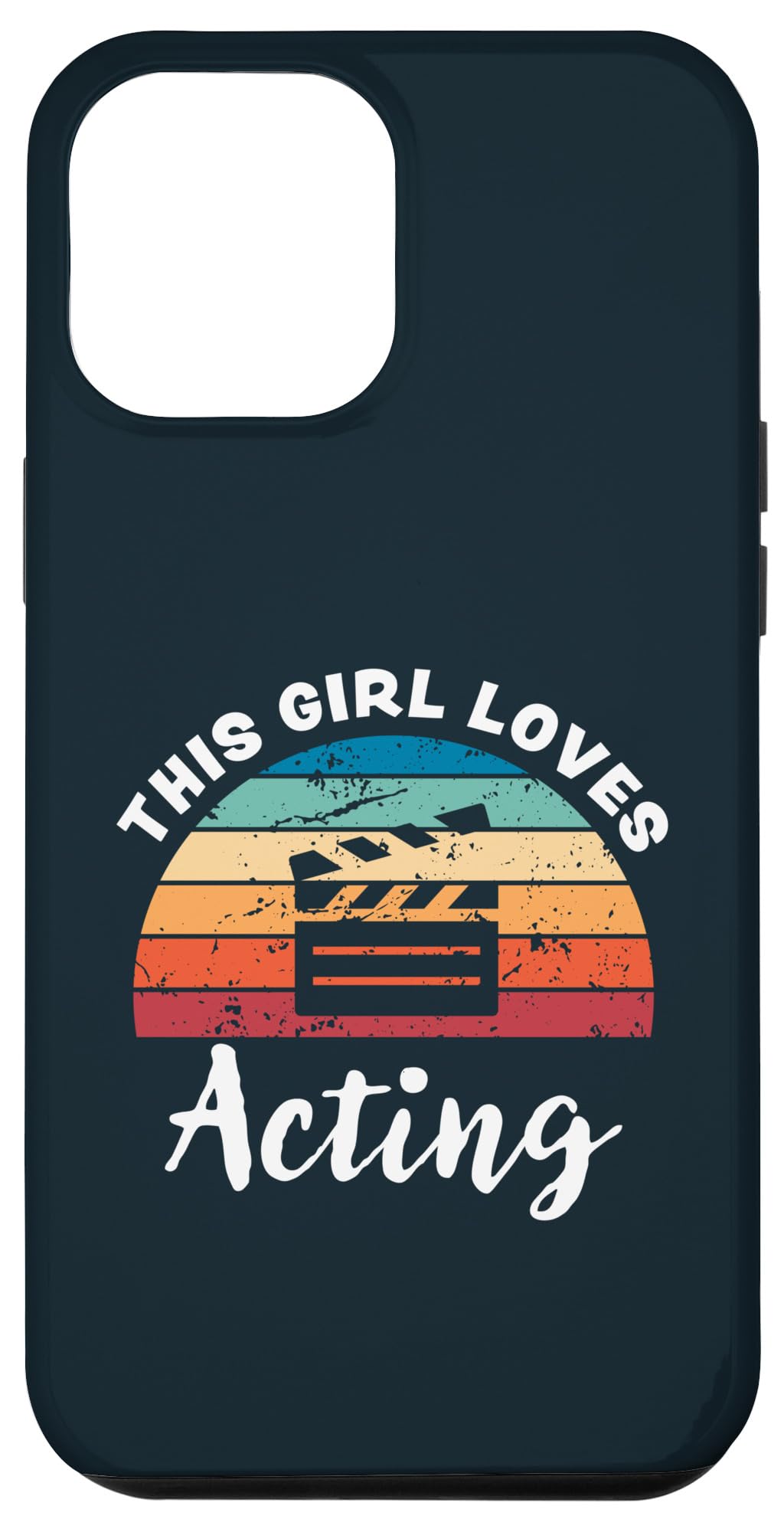 iPhone 13 Pro Max This Girl Loves Acting Kids Acting Cute Girls Case