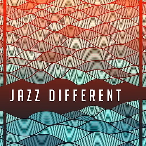 Play Jazz Different Best Jazz 2017, Modern Jazz Music, Full Album of