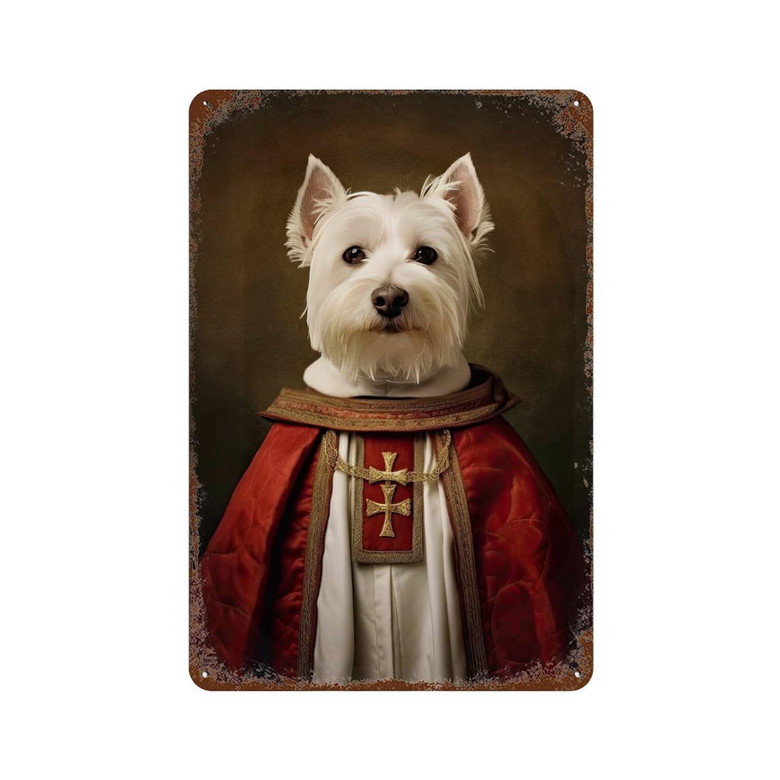 Westie The Pope Rust Effect Tin Sign 11.8"x7.9", Ideal for Shed, Workshop And Garage Wall Decor