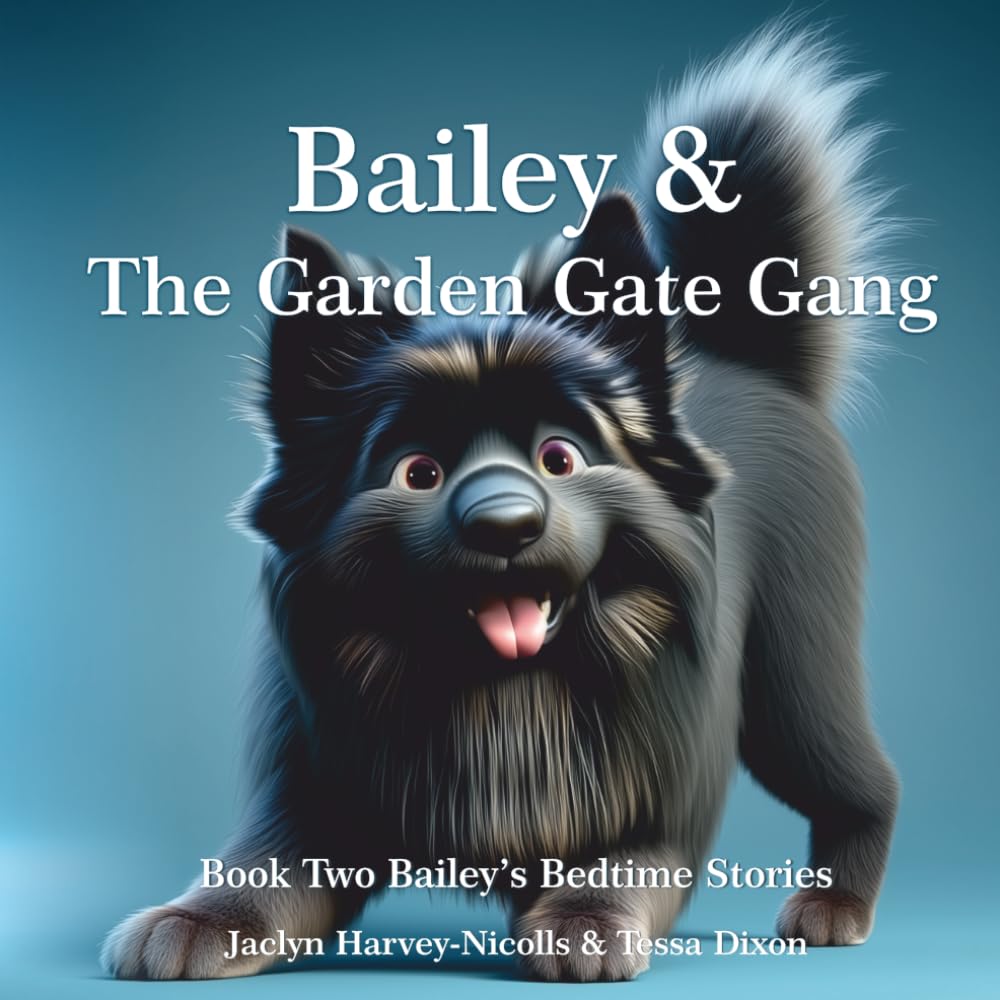 Bailey & The Garden Gate Gang (Bailey's Bedtime Stories)