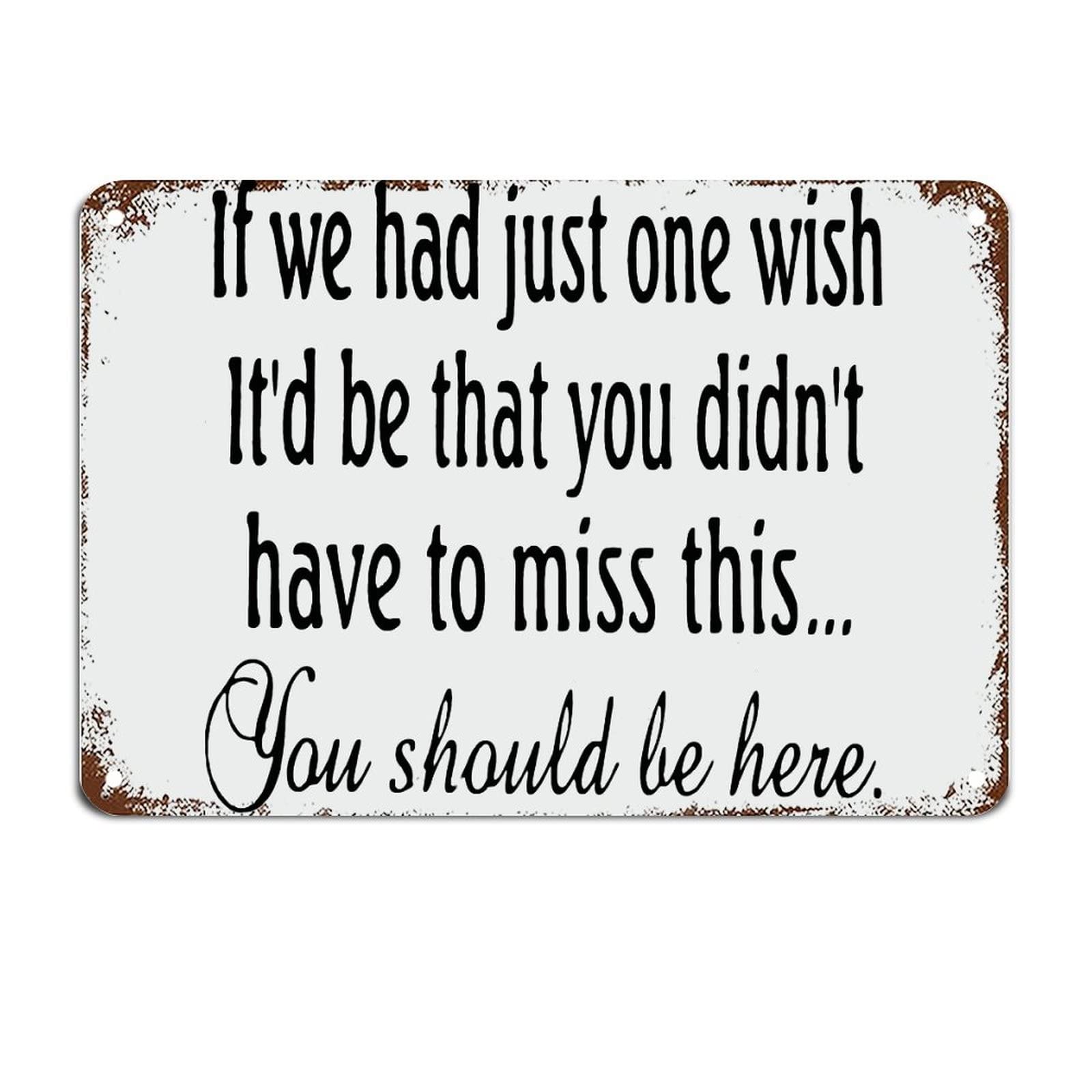 Yepyayqvk Tin Sign 535 Wedding Signs If We Had Just One Wish You Should Be Here Metal Tin Sign Motivational Wall Art Rustic Decorations Wall Art Housewarming Gift 6X8 Inch