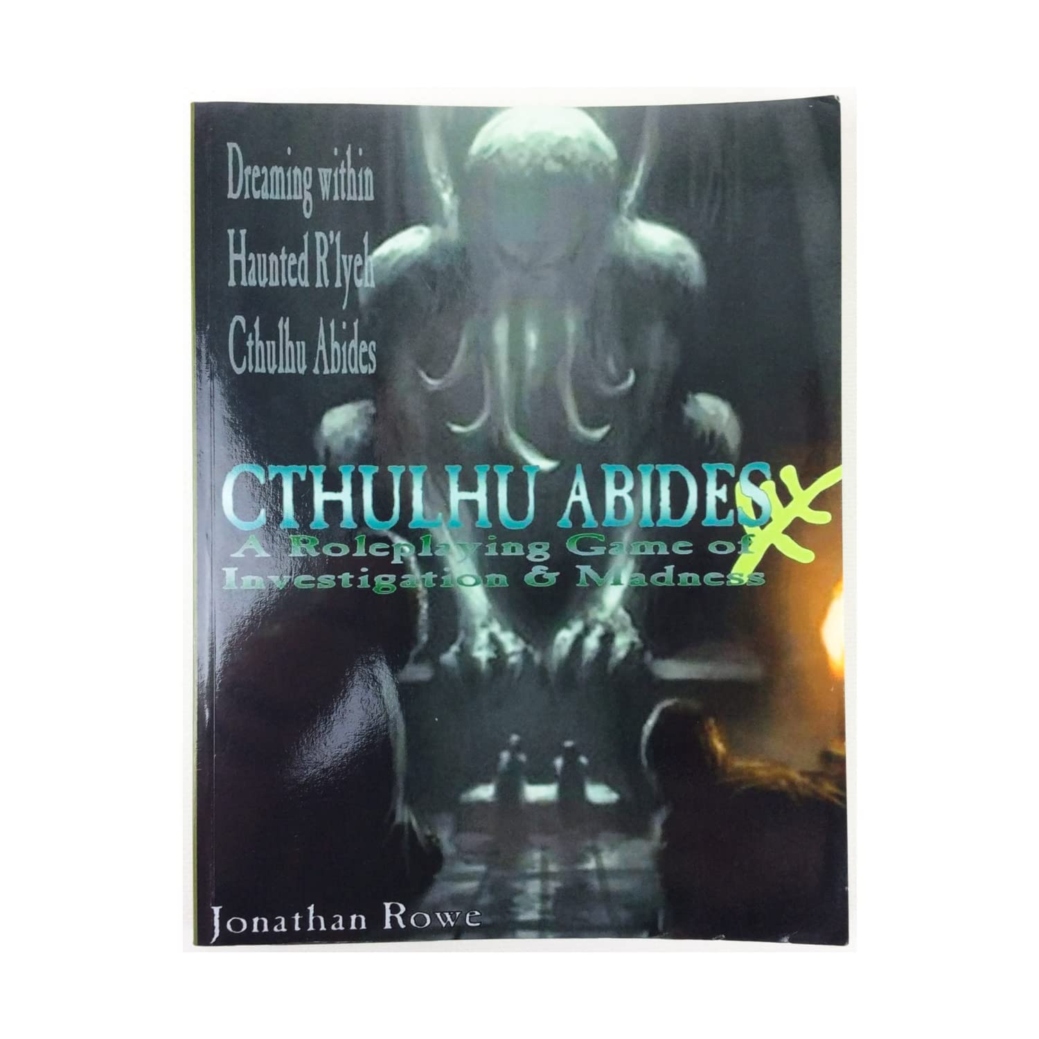 Cthulhu Abides: A Roleplaying Game of Investigation & Madness