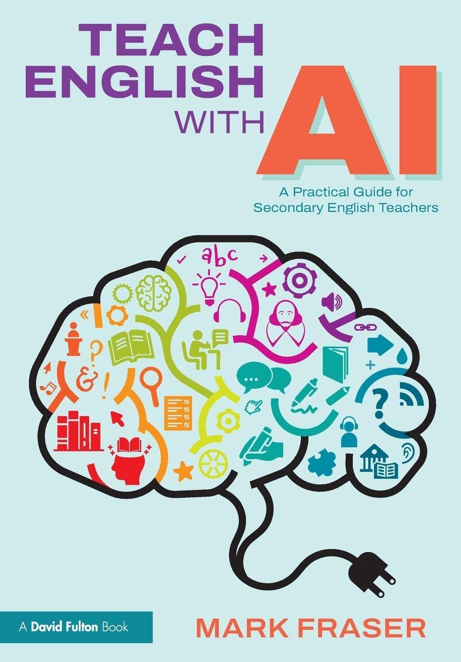 Teach English with AI: A Practical Guide for Secondary English Teachers