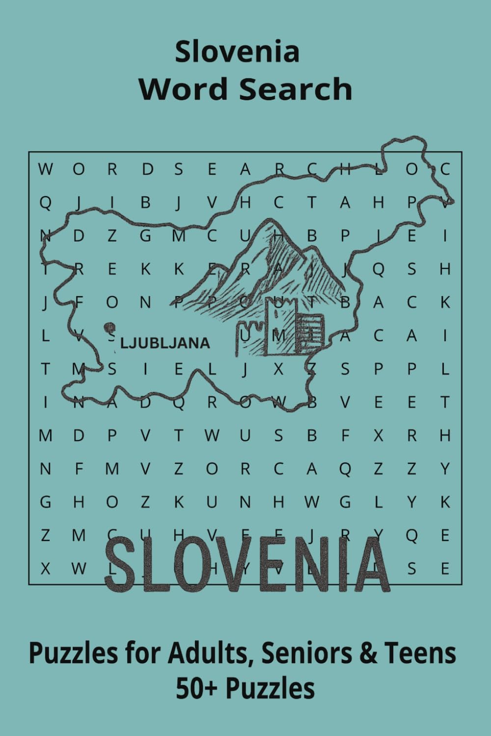 Country Slovenia Word Searches: Puzzle Book 6x9”, 111 pages, 50+ Puzzles,… Gift for ;Travellers, Study, during Vacation, Holiday or Time to Relax