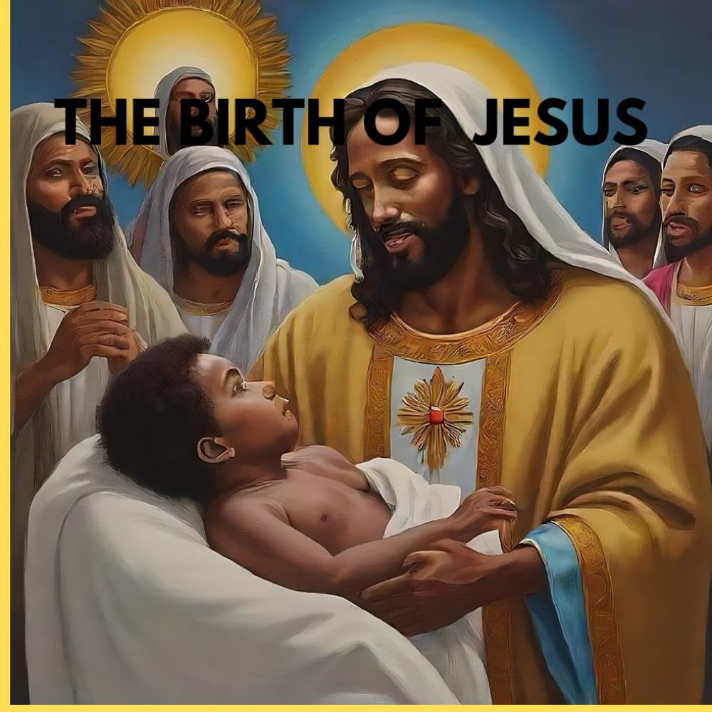 THE BIRTH OF JESUS: A Christmas Miracle, The Birth Of Hope