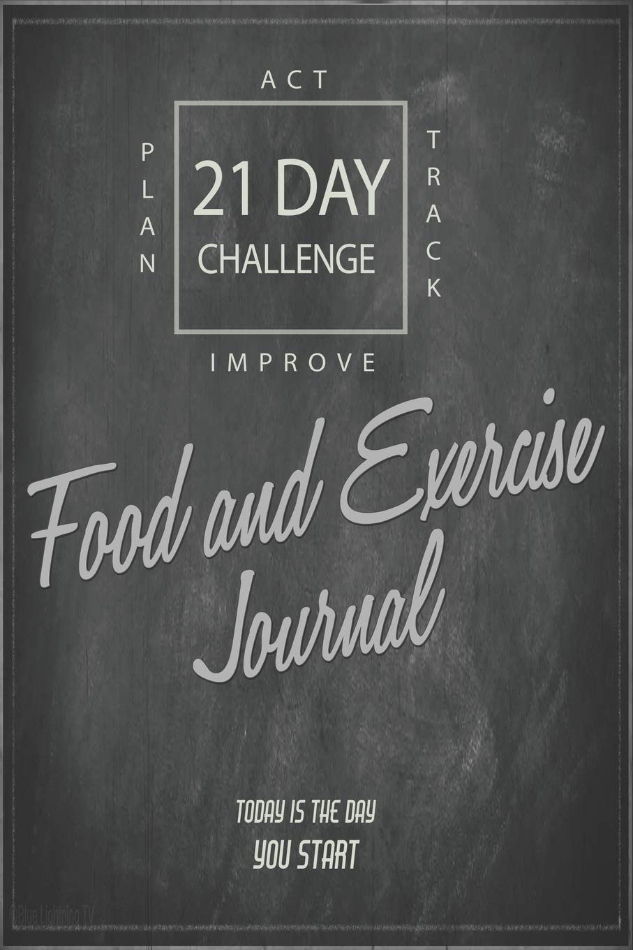 FOOD and EXERCISE Journal 21 DAY CHALLENGE: Meals + Fitness tracker to become better you: Today is the day you start to plan, track, act and improve your life.