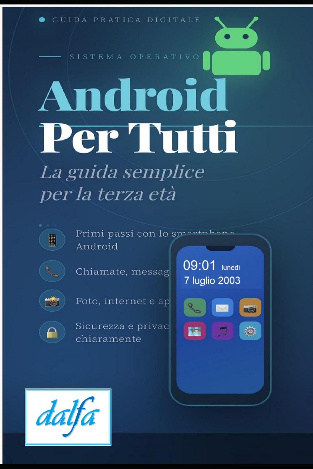 ANDROID PER TUTTI: La guida semplice per la terza età