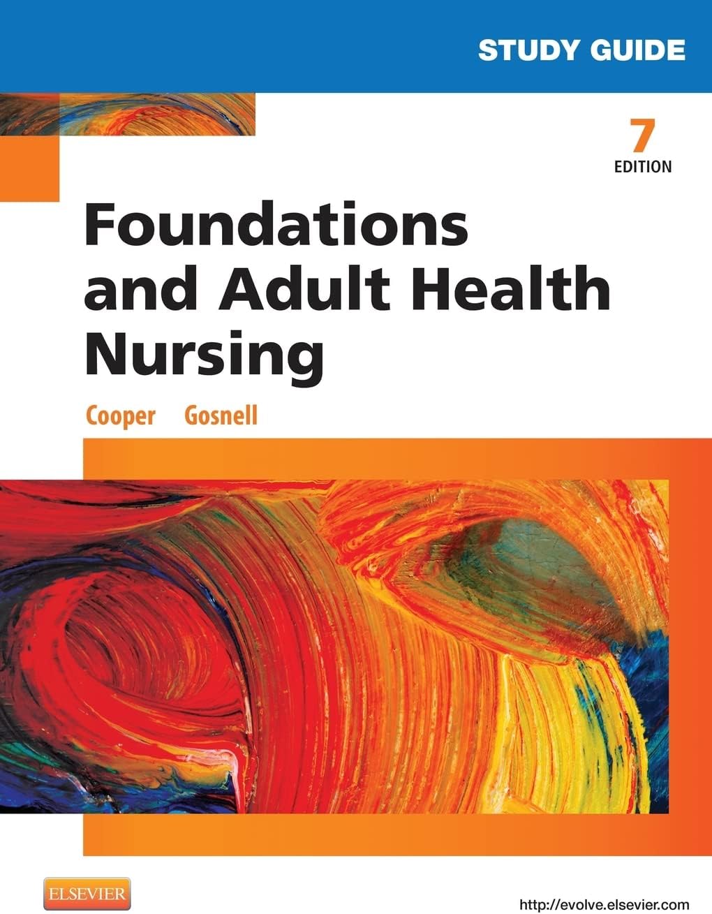 Study Guide for Foundations and Adult Health Nursing, 7e