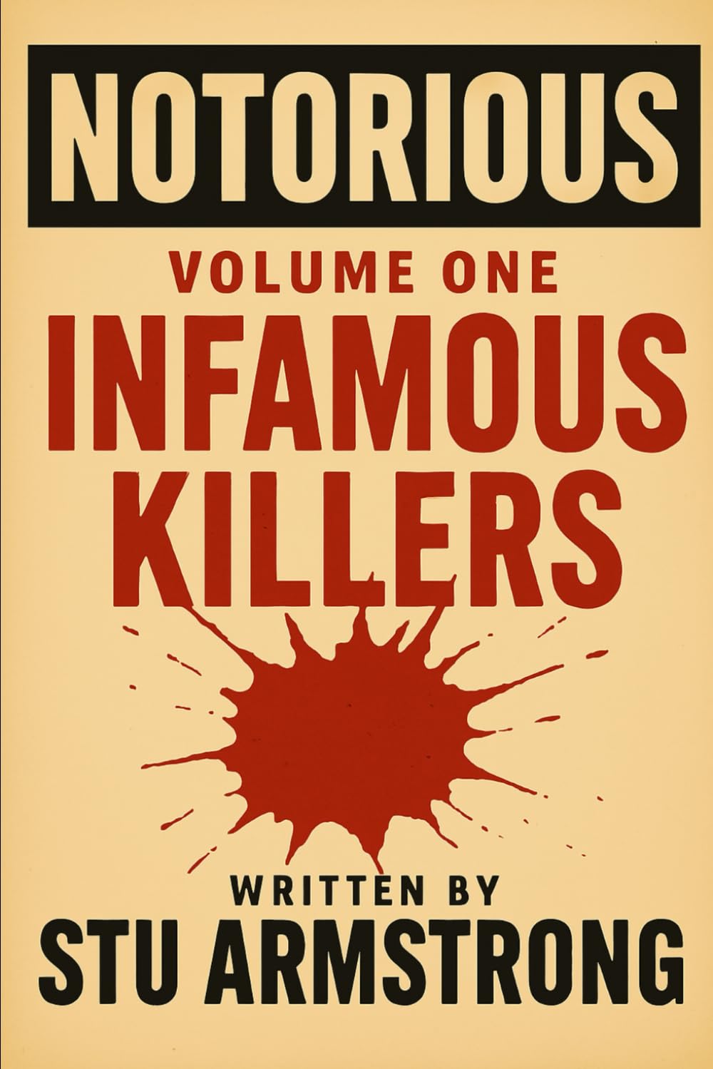 Notrious: Volume 1 - Infamous Killers (Notorious)