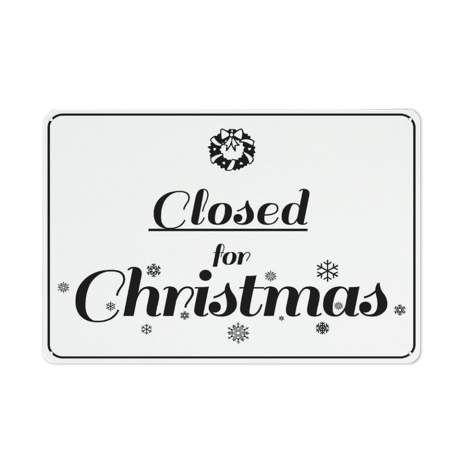 Closed For Christmas Sign 12”X8” Metal Signs Aluminum Sign Pre-Drilled Holes For Easy Mounting Indoor Or Outdoor Use For Fence Door Or Gate