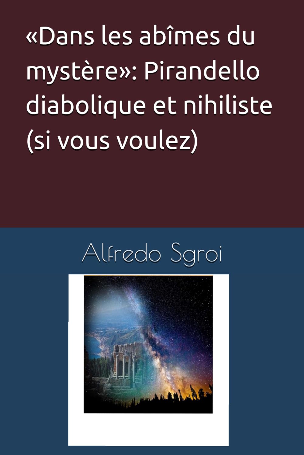 «Dans les abîmes du mystère»: Pirandello diabolique et nihiliste (si vous voulez)