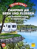 Yes we camp! Camping an Seen und Flüssen: Die schönsten Plätze in Deutschland (PiNCAMP powered by ADAC)