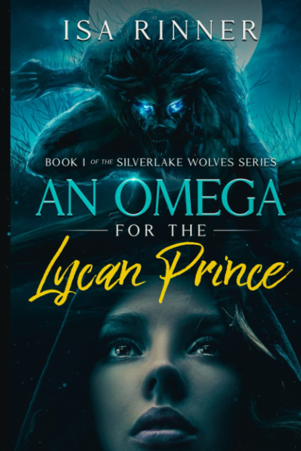 An Omega for the Lycan Prince: Book 1 of the Silverlake Wolves series