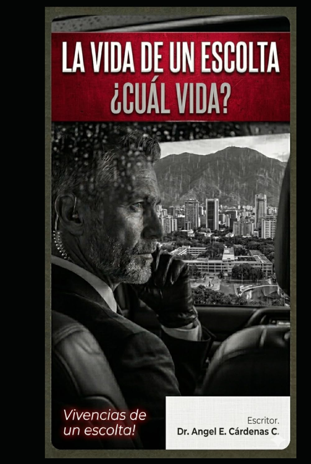 LA VIDA DE UN ESCOLTA: ¿CUÁL VIDA?