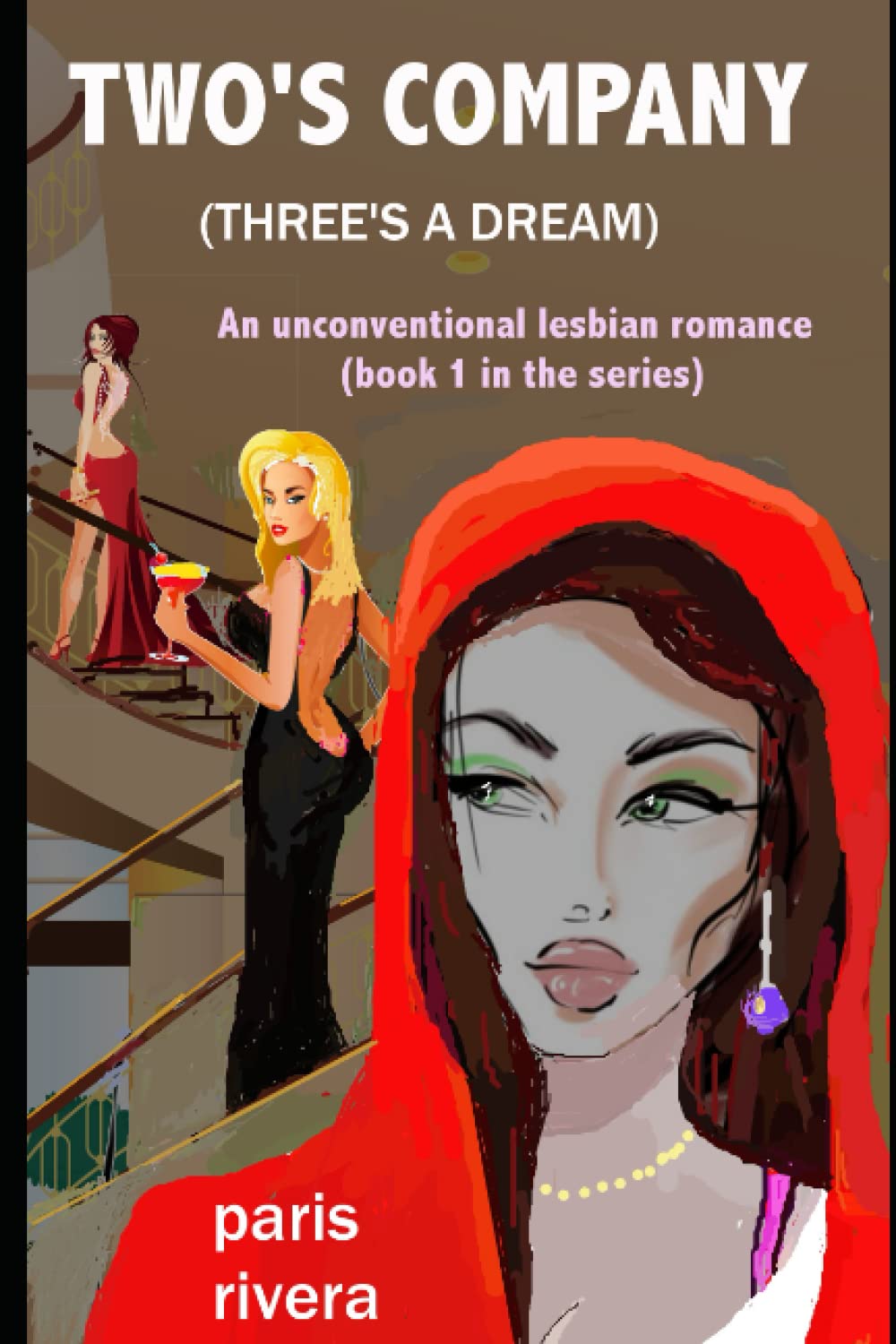 Two's Company (Three's a Dream): An Unconventional Lesbian Romance (book 1 in the series): A very steamy tale (Super-Steamy Sapphic Romance)