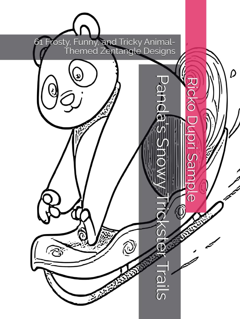 Panda's Snowy Trickster Trails: 61 Frosty, Funny, and Tricky Animal-Themed Zentangle Designs