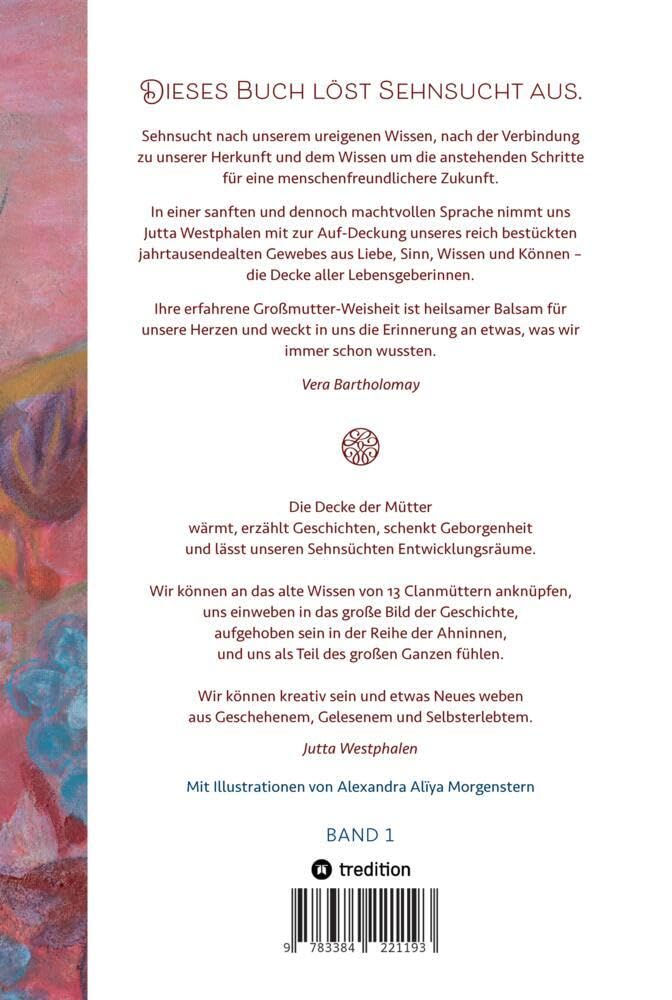 Die Decke der Mütter - Weibliches Wissen für eine Neue Zeit: Die Weberinnen unserer Zukunft, Gegenwart und Vergangenheit (Band 1)