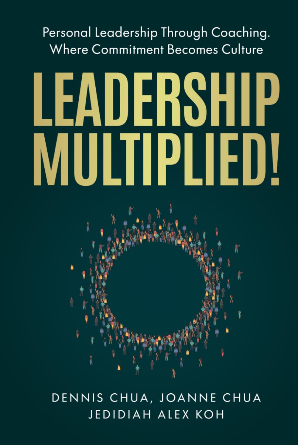 Leadership, Multiplied!: How Leaders Grow Leaders Who Grow Leaders