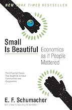Small Is Beautiful: Economics as if People Mattered (Harper Perennial Modern Thought)