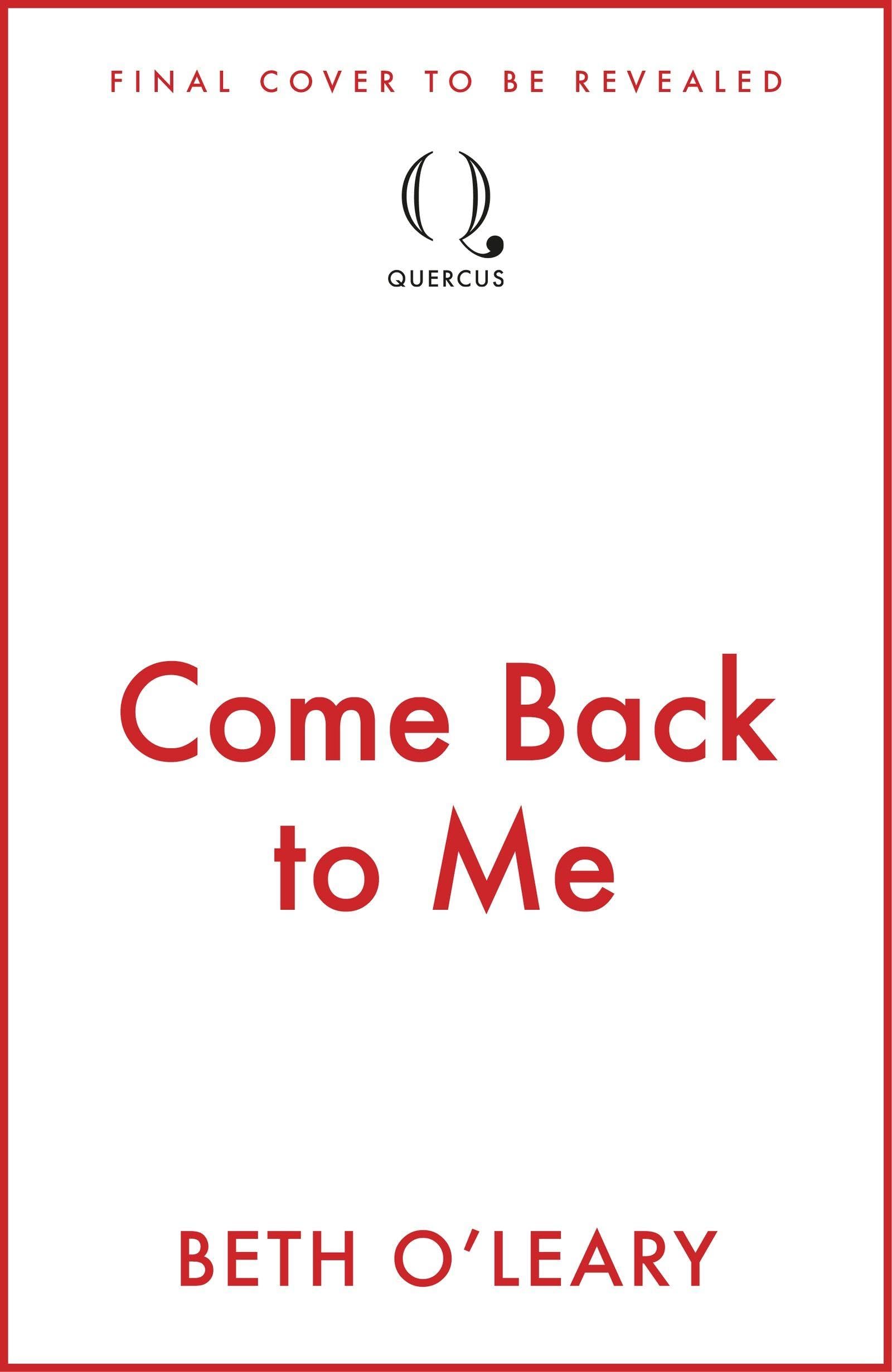 Come Back to Me: the unmissable new love story from the bestselling author