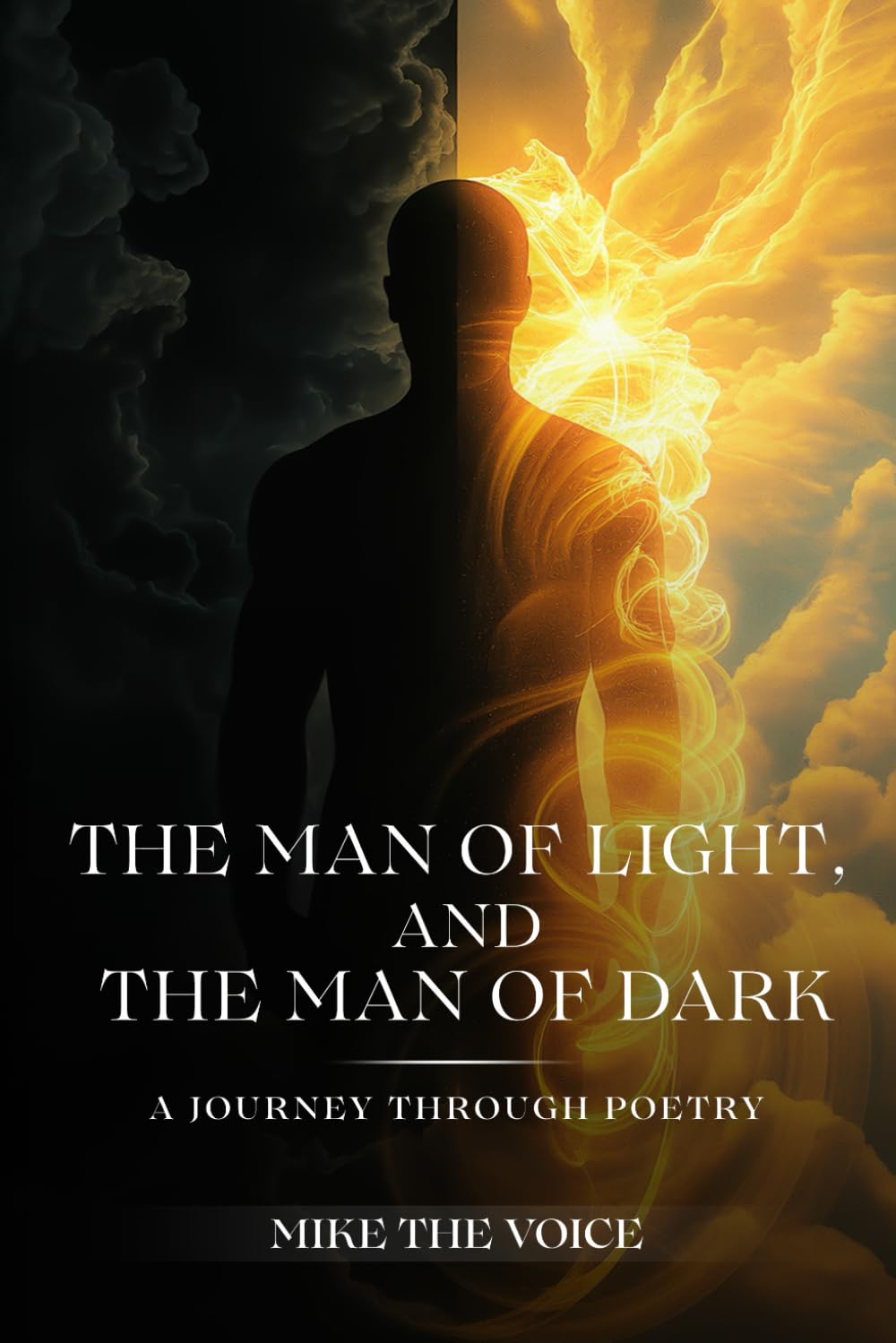The Man of Light, and the Man of Dark: A Journey Through Poetry