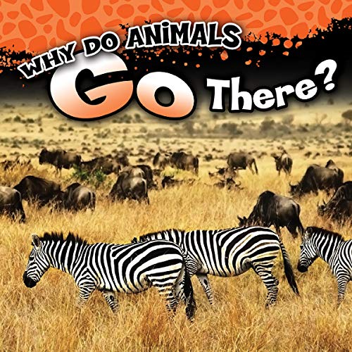 Why Do Animals Go There? (Why Do Animals…) Kindle edition by Rosen