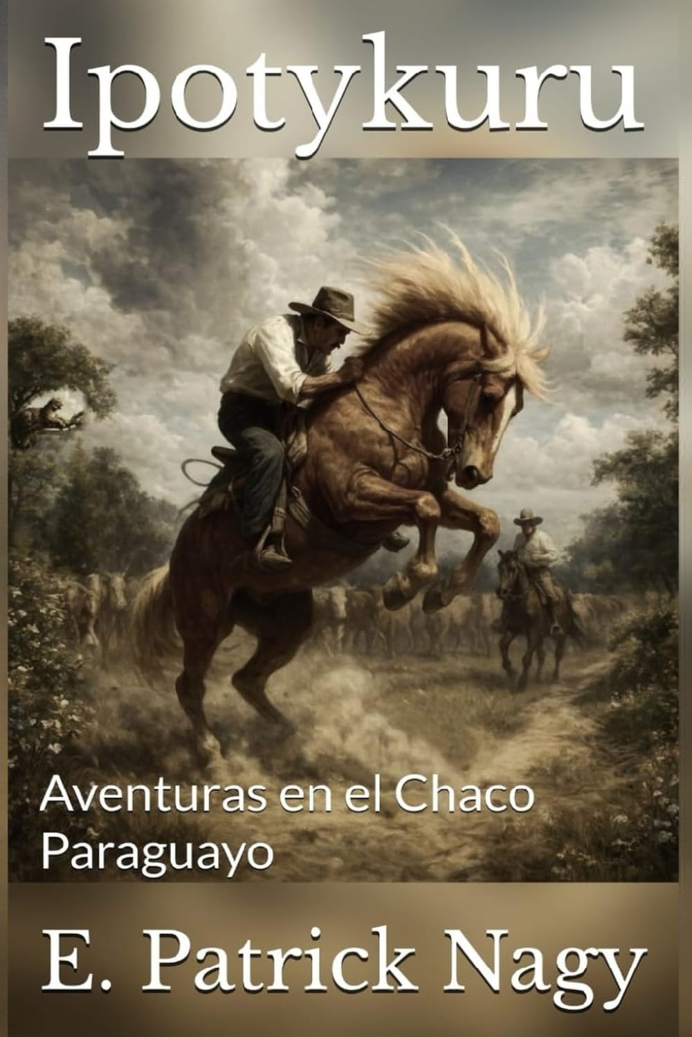 Ipotykuru: Aventuras en el Chaco Paraguayo (Corazón verde)