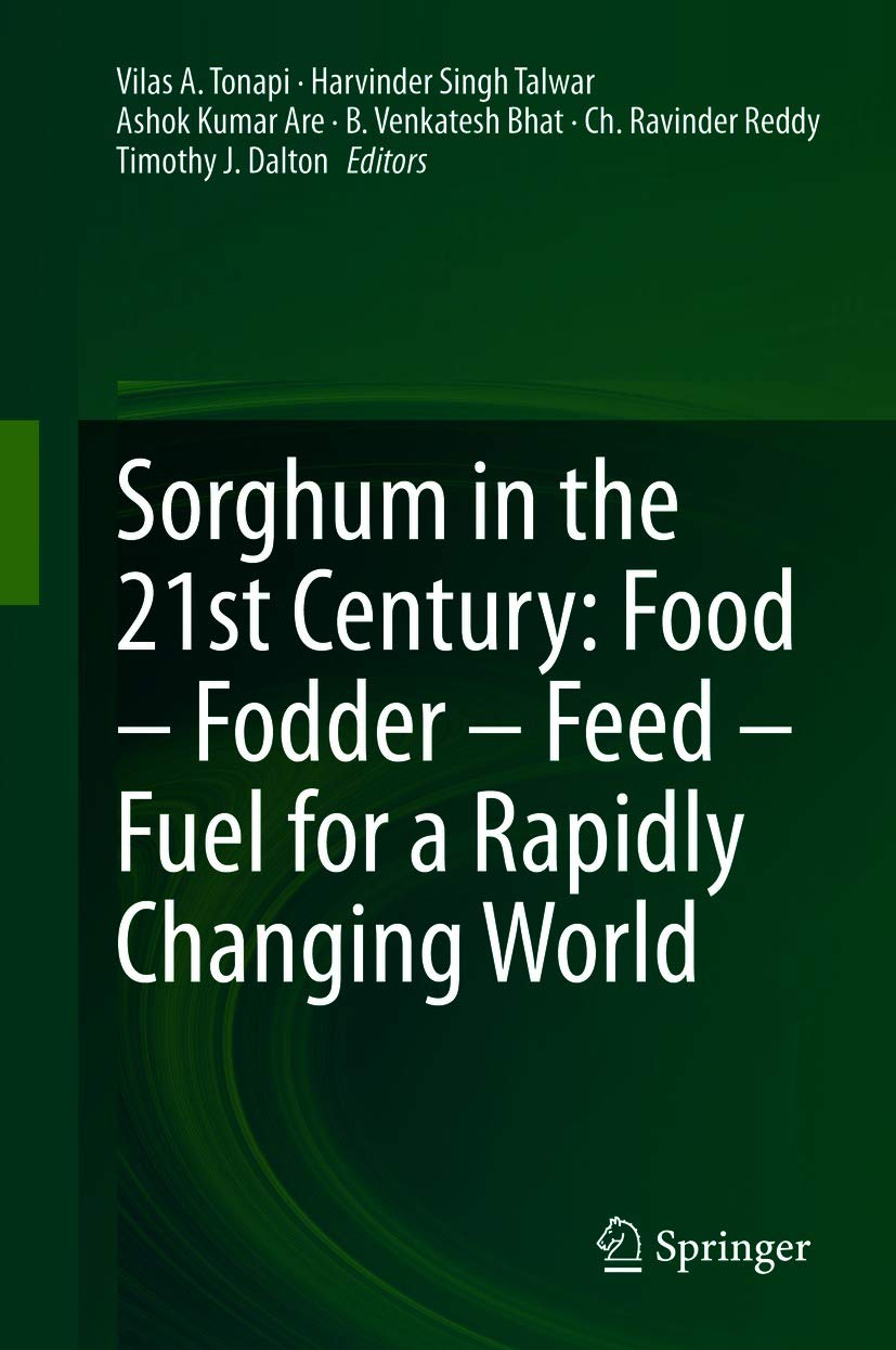 Sorghum in the 21st Century: Food – Fodder – Feed – Fuel for a Rapidly Changing World      1st ed. 2020 Edition, Kindle Edition