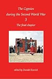 The Final Chapter: The Gypsies During the Second World War (3)