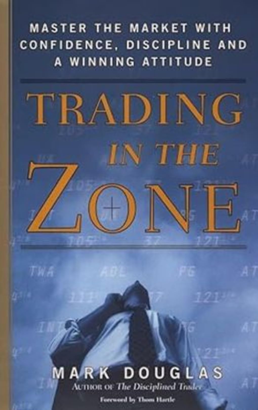 Trading in the Zone: Master the Market with Confidence, Discipline, and a Winning Attitude Hardcover – 25 May 2022