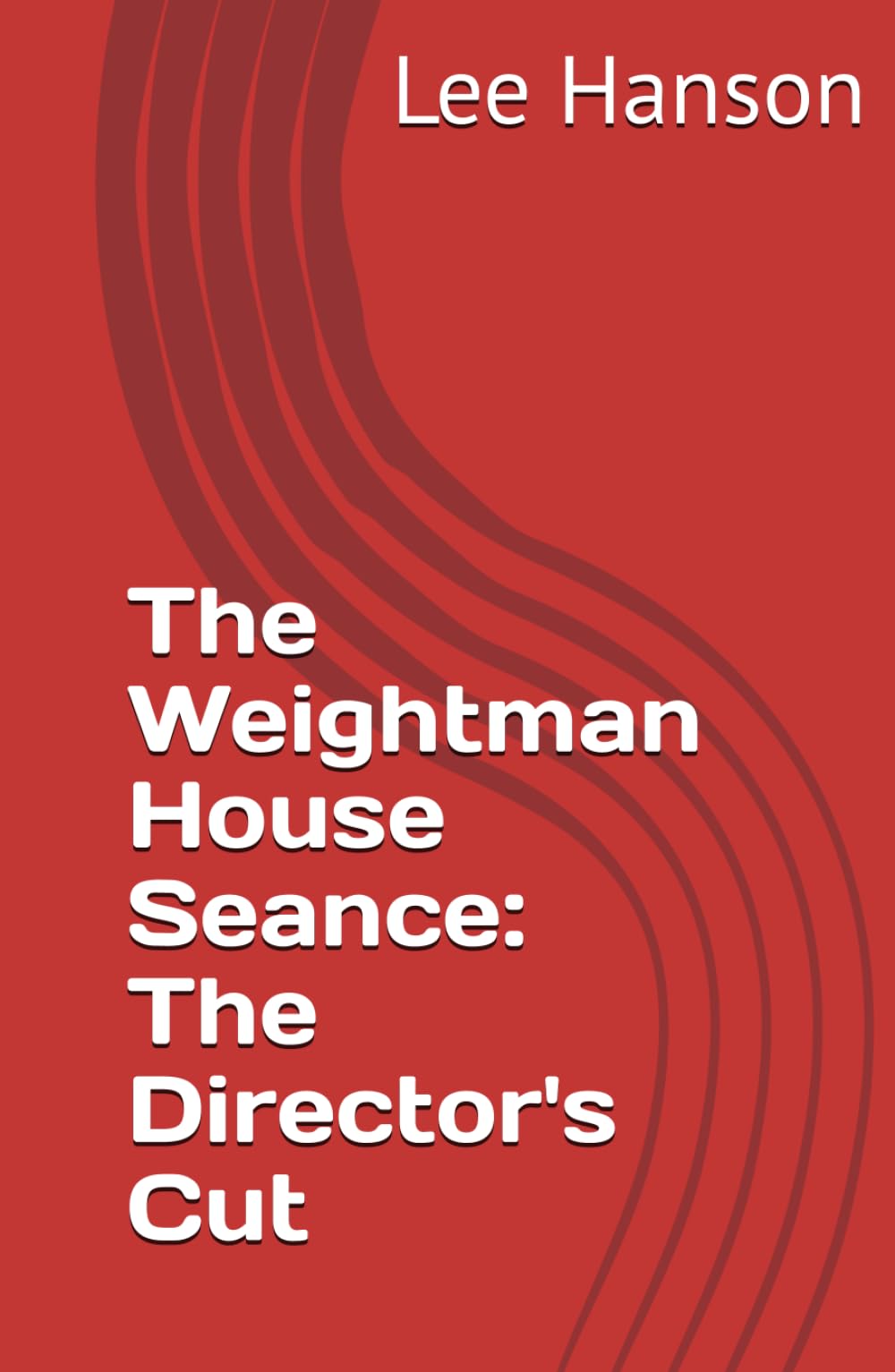 The Weightman House Seance: The Director's Cut