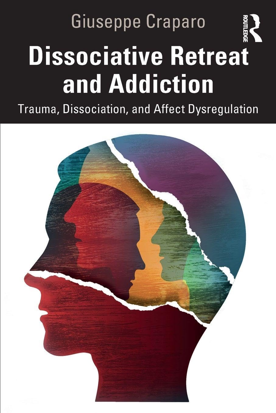 Dissociative Retreat and Addiction by Giuseppe  Craparo (Paperback Book)