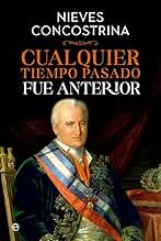 Cualquier tiempo pasado fue anterior (Historia)