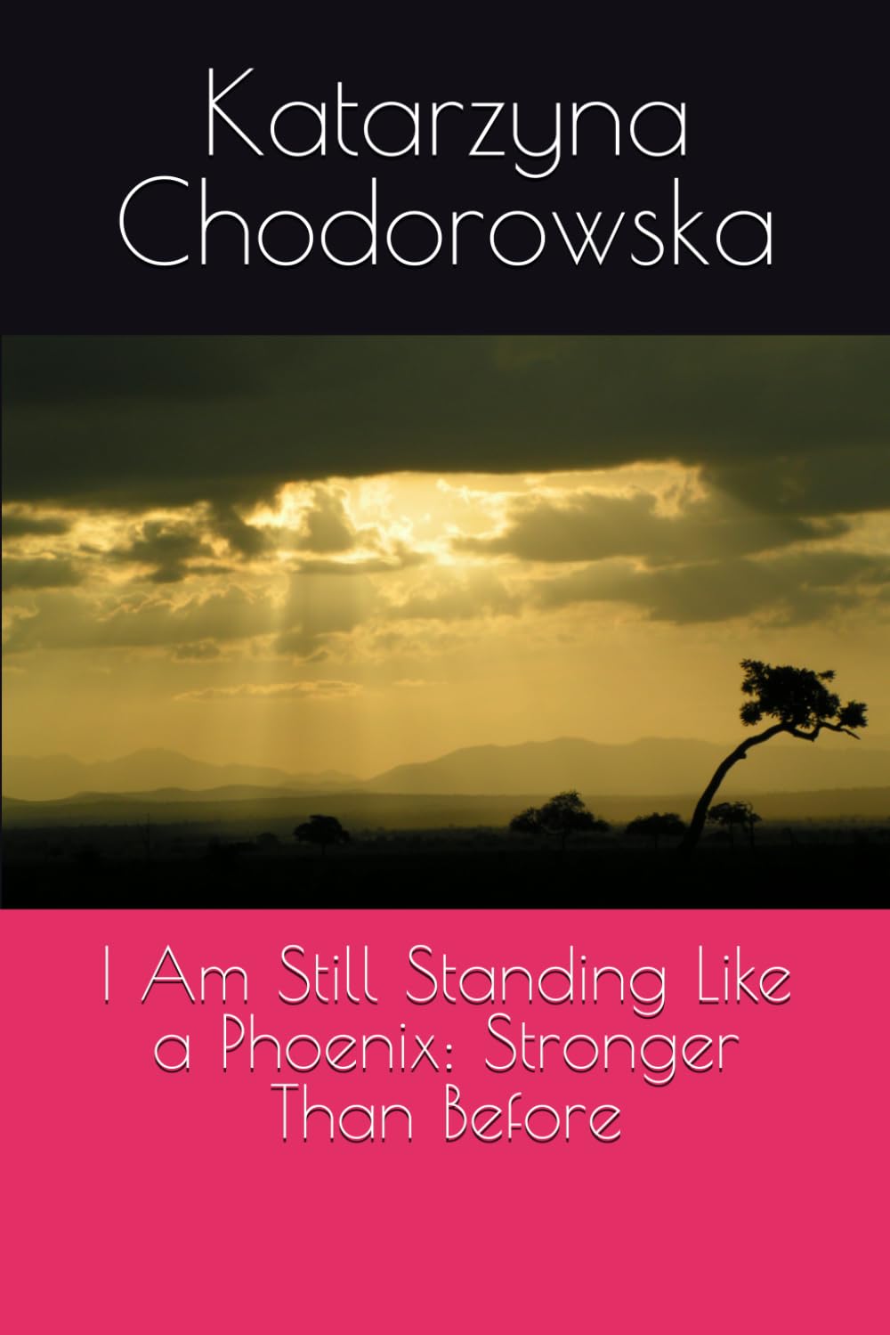 I Am Still Standing Like a Phoenix: Stronger Than Before