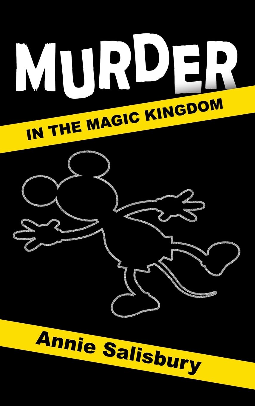Murder in the Magic Kingdom: A Novel