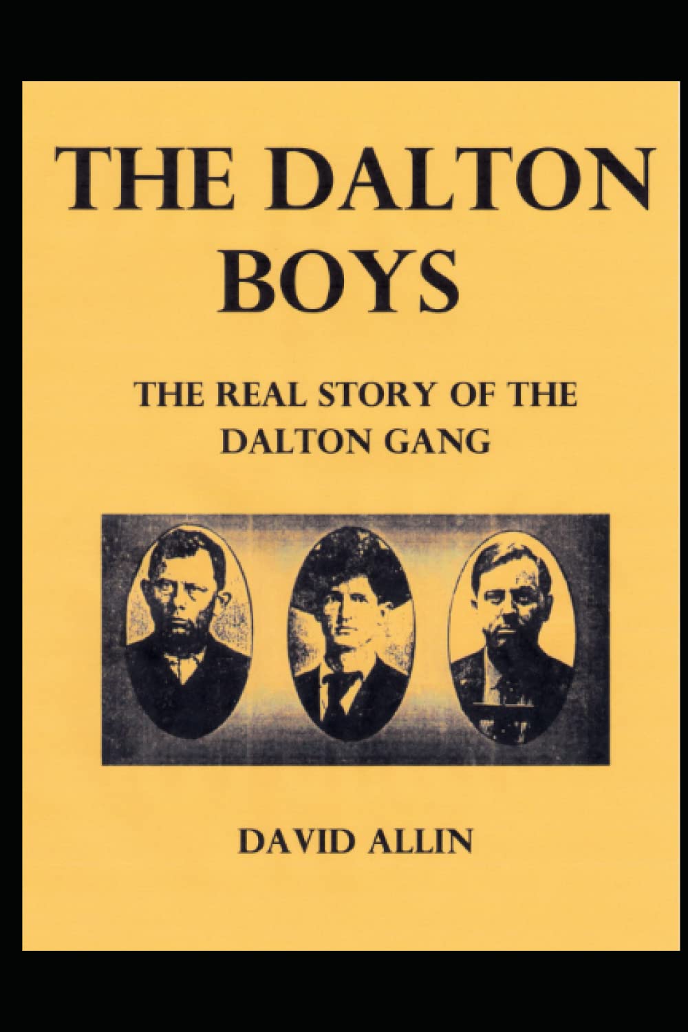 The Dalton Boys: The Real Story of the Dalton Gang
