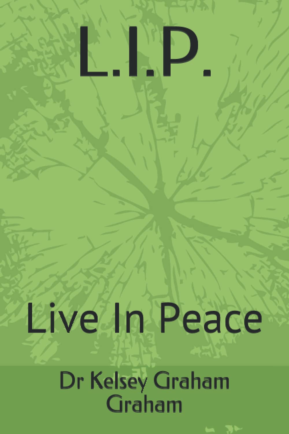 L.I.P.: Live In Peace