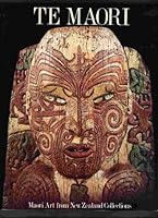 Te Maori: Maori Art from New Zealand Collections 0917418751 Book Cover