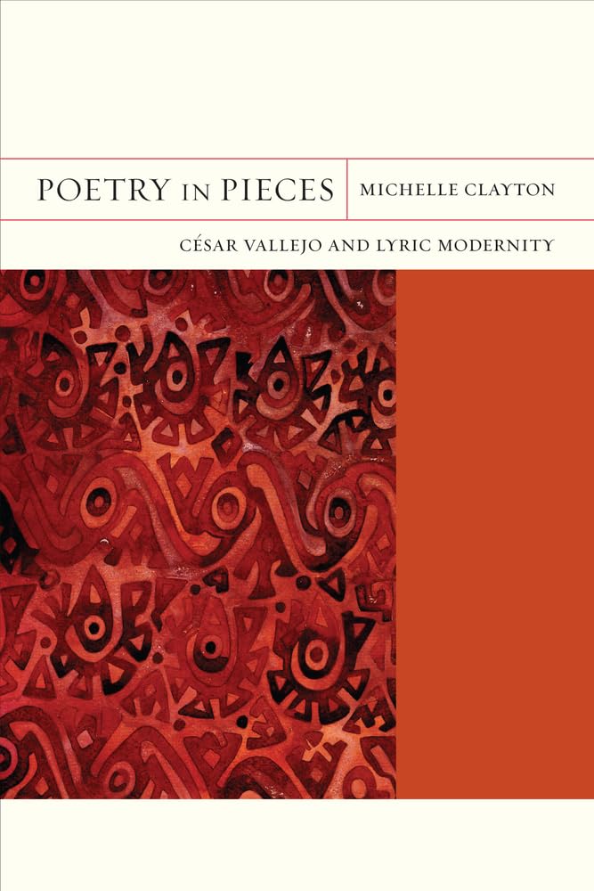 Poetry in Pieces: César Vallejo and Lyric Modernity: 4 (FlashPoints)