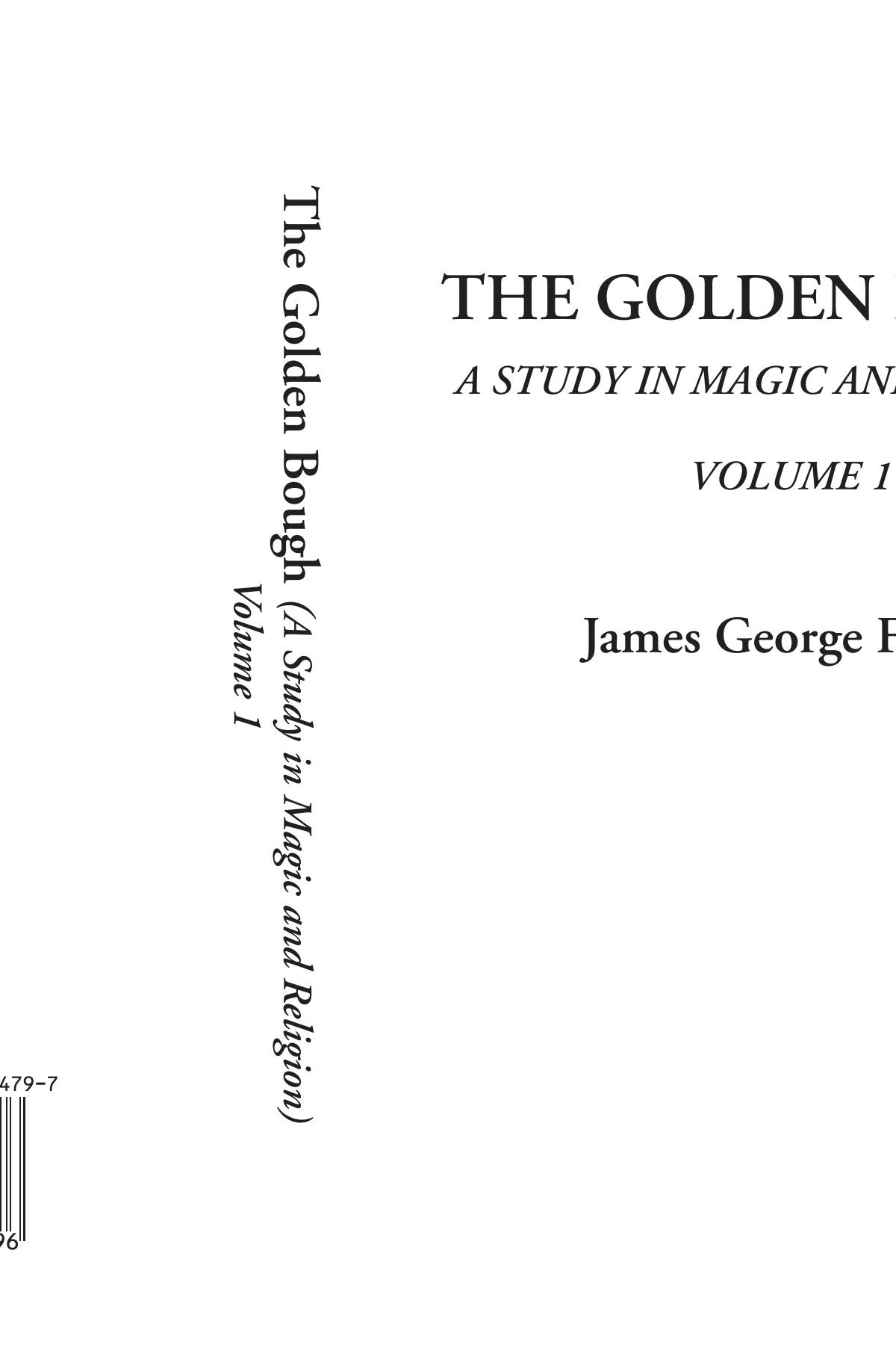 The Golden Bough (A Study in Magic and Religion, Volume 1)