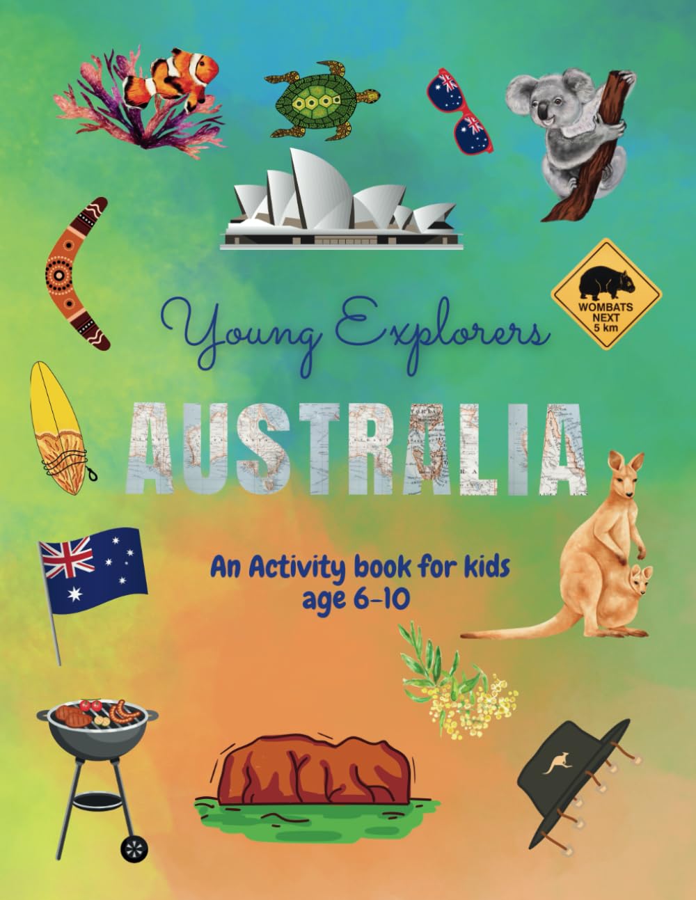 Young Explorers Australia: An Activity Book for Kids age 6-10 Full colour, mazes, spot the difference, colouring pages and more