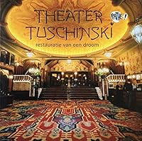 Theater Tuschinski: restauratie van een droom 9058970868 Book Cover