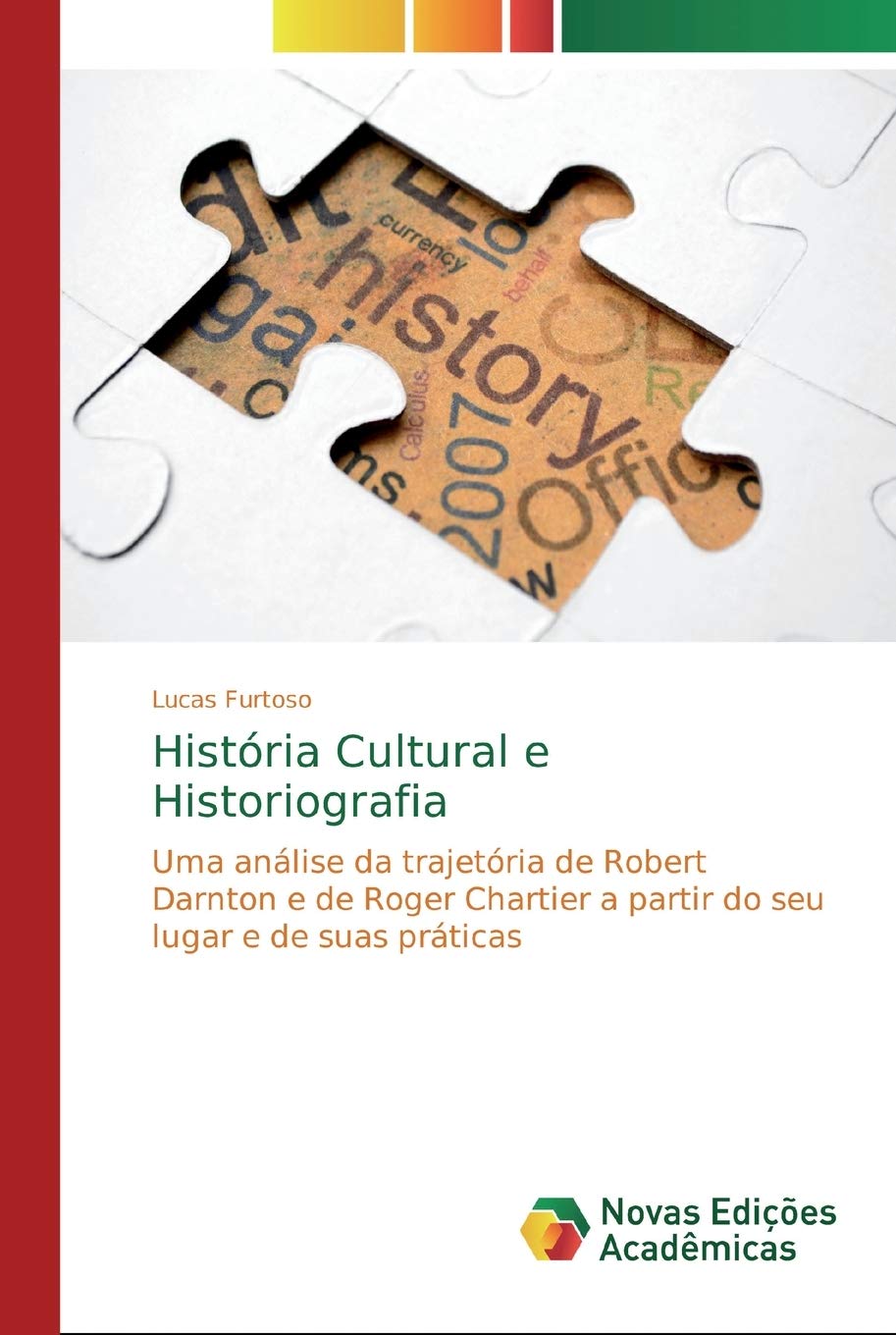 História Cultural e Historiografia: Uma análise da trajetória de Robert Darnton e de Roger Chartier a partir do seu lugar e de suas práticas