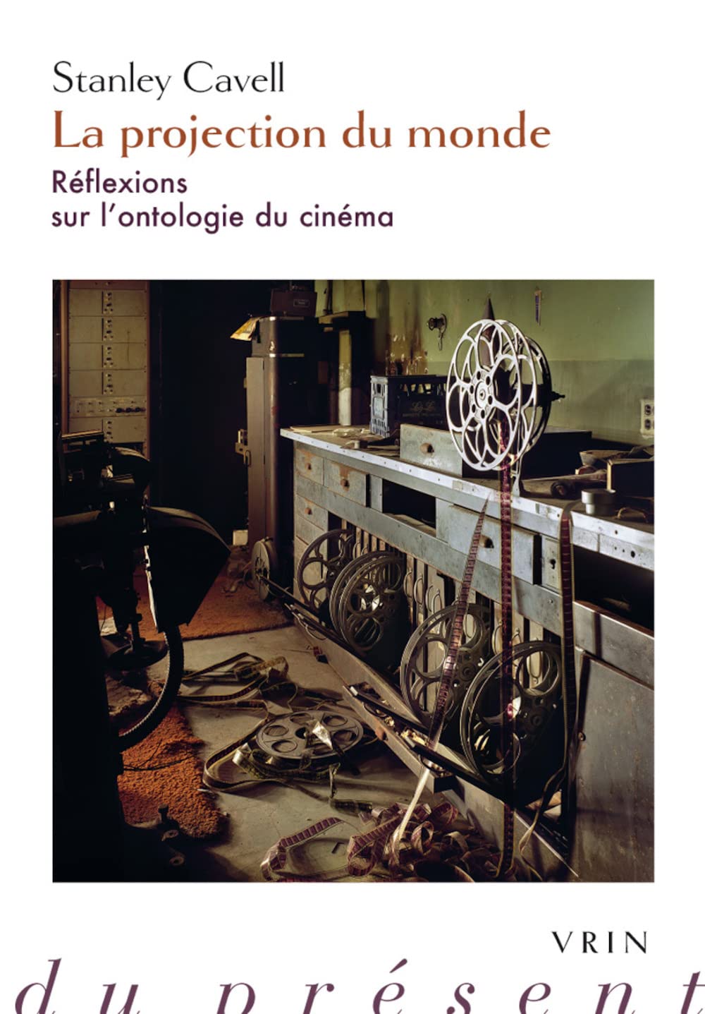 Projection Du Monde: Reflexions Sur l'Ontologie Du Cinema (Philosophie Du Present)